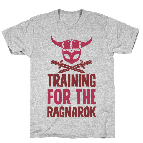 Training For The Ragnarok T-Shirt