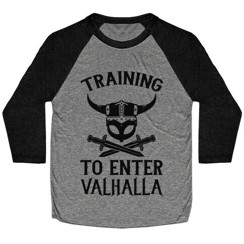 Training To Enter Valhalla Baseball Tee