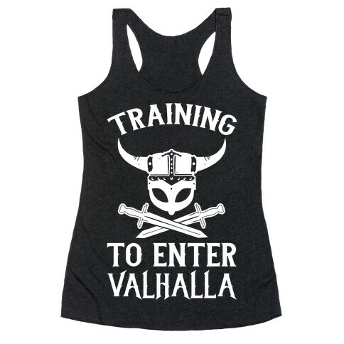 Training To Enter Valhalla Racerback Tank Top