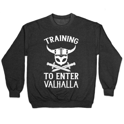 Training To Enter Valhalla Pullover