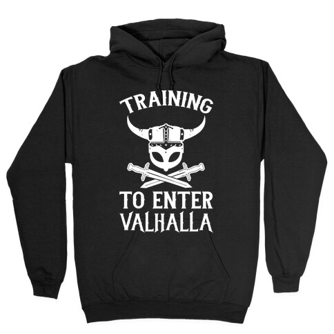 Training To Enter Valhalla Hooded Sweatshirt