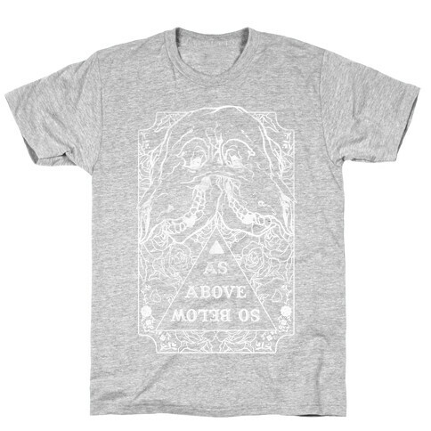 As Above So Below T-Shirt