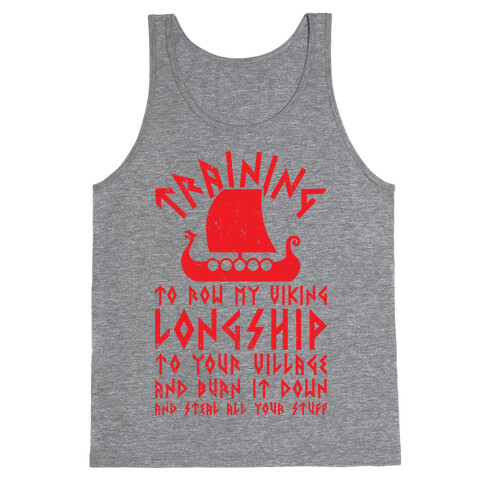 Training To Row My Viking Longship Tank Top