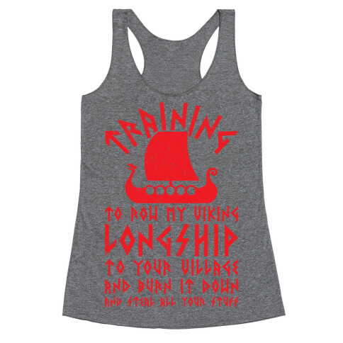 Training To Row My Viking Longship Racerback Tank Top