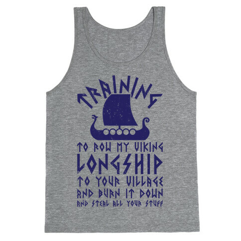 Training To Row My Viking Longship Tank Top