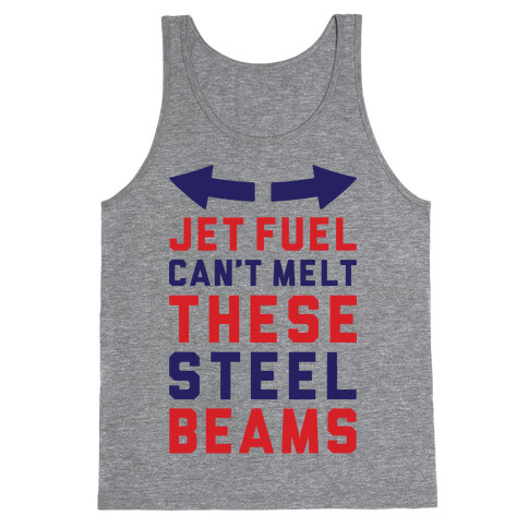 Jet Fuel Can't Make These Steel Beams Tank Top