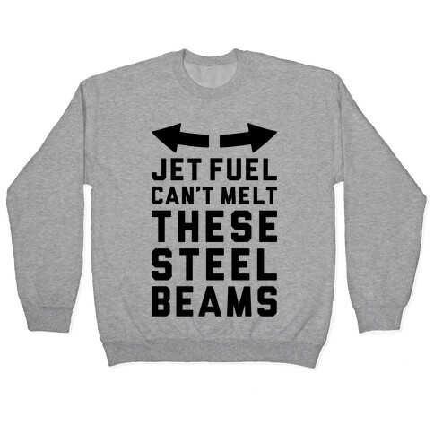 Jet Fuel Can't Melt These Steel Beams Pullover