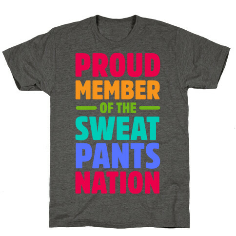 Proud Member of the Sweatpants Nation T-Shirt