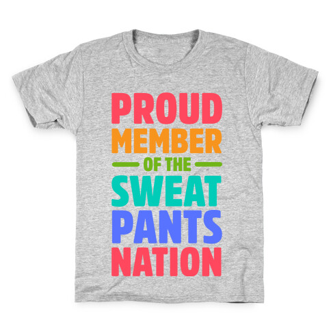Proud Member of the Sweatpants Nation Kids T-Shirt