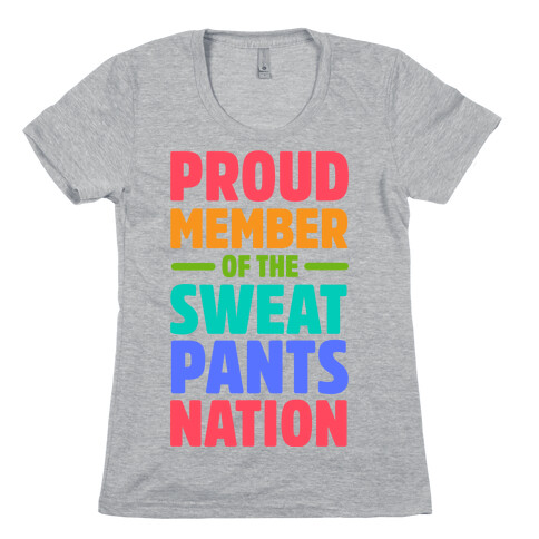 Proud Member of the Sweatpants Nation Womens T-Shirt