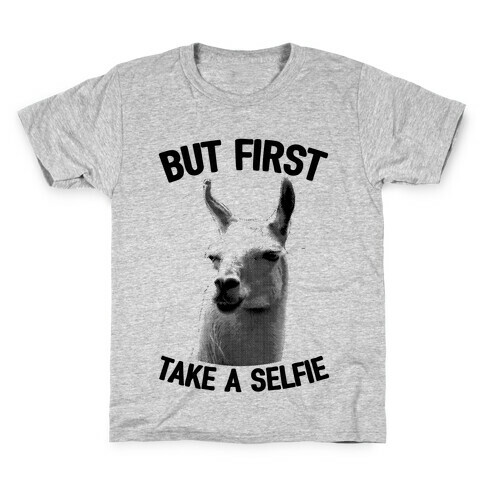 But First, Llama Take A Selfie Kids T-Shirt