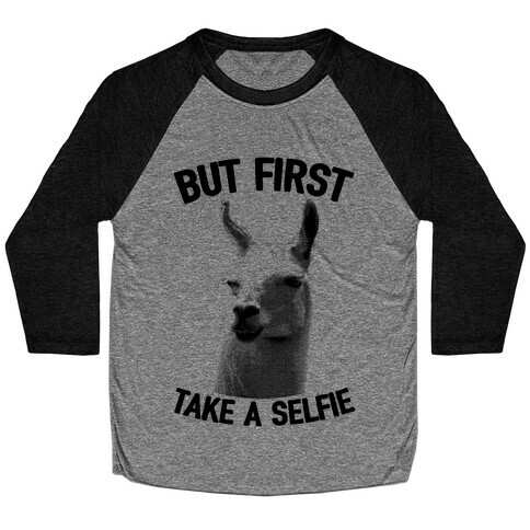 But First, Llama Take A Selfie Baseball Tee