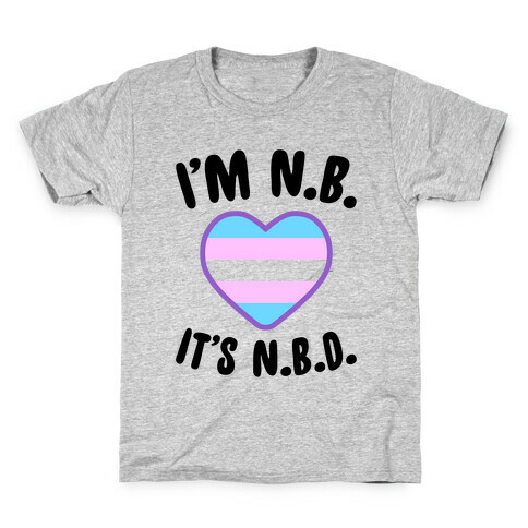 I'm N.B., It's N.B.D. (Transgender Flag) Kids T-Shirt