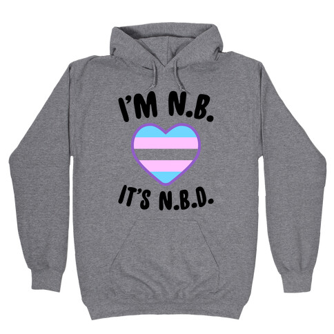 I'm N.B., It's N.B.D. (Transgender Flag) Hooded Sweatshirt