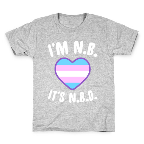 I'm N.B., It's N.B.D. (Transgender Flag) Kids T-Shirt