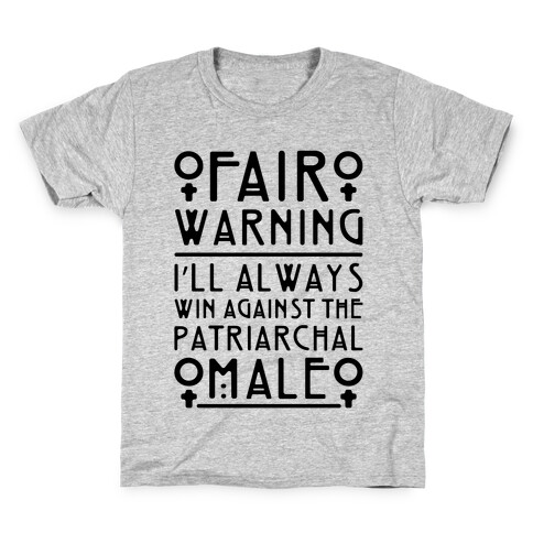 I'll Always Win Against The Patriarchal Male Kids T-Shirt