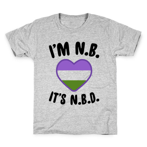 I'm N.B., It's N.B.D. (Genderqueer Flag) Kids T-Shirt
