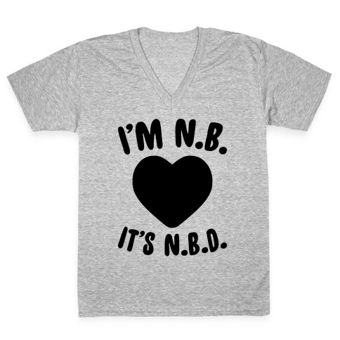 I'm N.B., It's N.B.D. V-Neck Tee Shirt