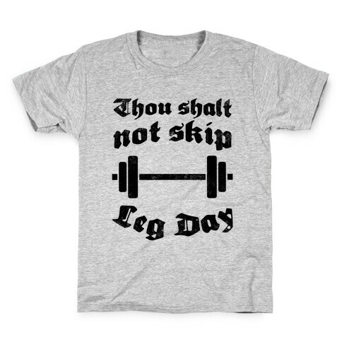 Thou Shalt Not Skip Leg Day Kids T-Shirt