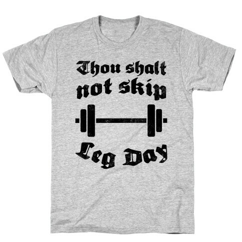 Thou Shalt Not Skip Leg Day T-Shirt