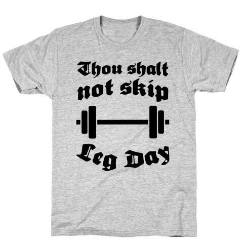 Thou Shalt Not Skip Leg Day T-Shirt