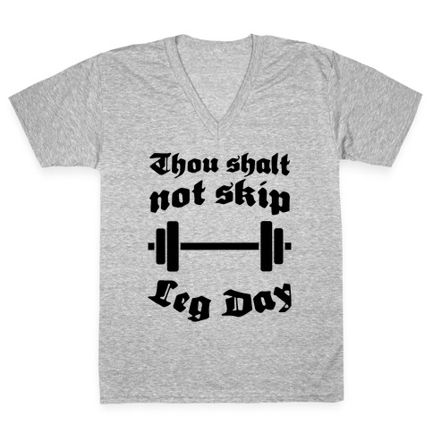 Thou Shalt Not Skip Leg Day V-Neck Tee Shirt