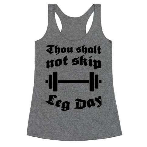 Thou Shalt Not Skip Leg Day Racerback Tank Top