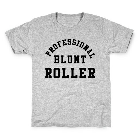 Professional Blunt Roller Kids T-Shirt