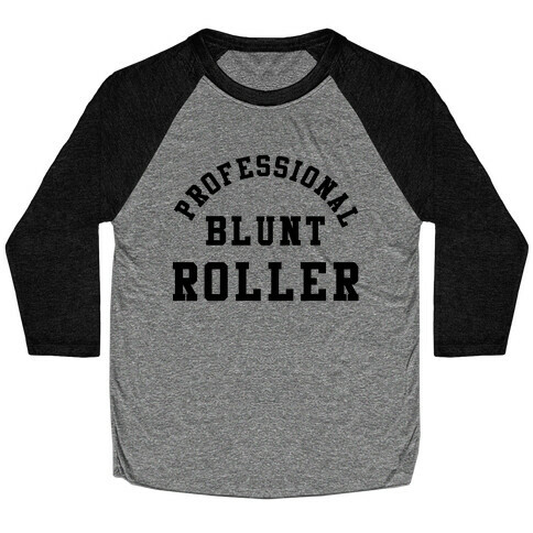 Professional Blunt Roller Baseball Tee