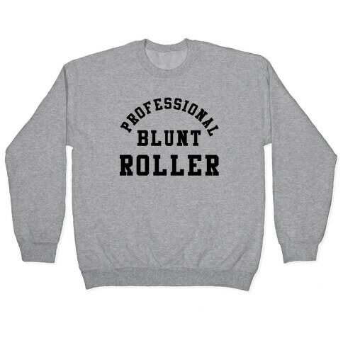 Professional Blunt Roller Pullover