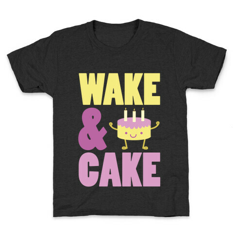 Wake and Cake Kids T-Shirt