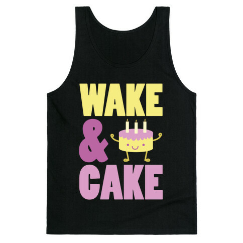 Wake and Cake Tank Top
