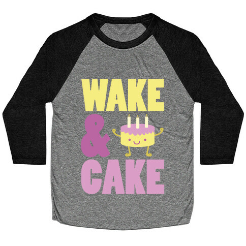 Wake and Cake Baseball Tee