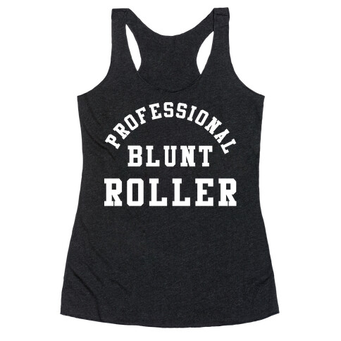 Professional Blunt Roller Racerback Tank Top