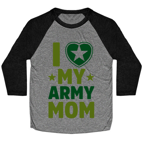 I Love My Army Mom Baseball Tee