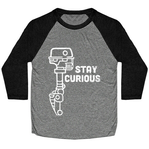 Stay Curious (Mars Rover) Baseball Tee
