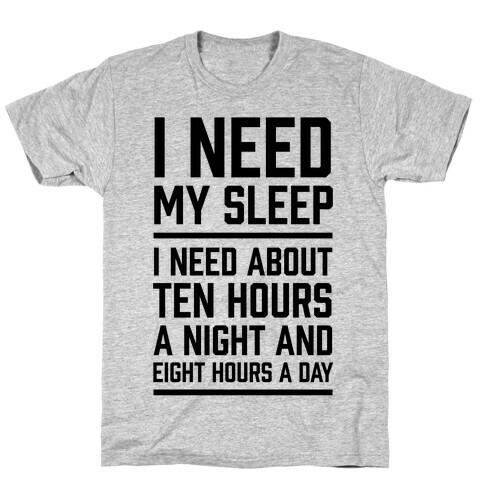 I Need My Sleep T-Shirt