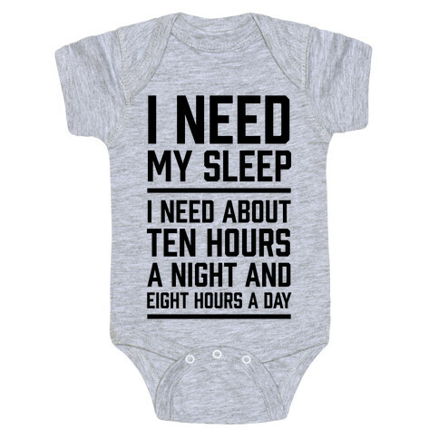 I Need My Sleep Baby One-Piece