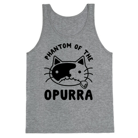 Phantom of the Opurra Tank Top