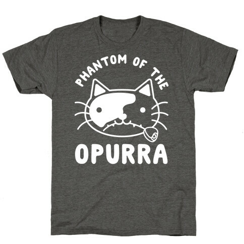 Phantom of the Opurra T-Shirt