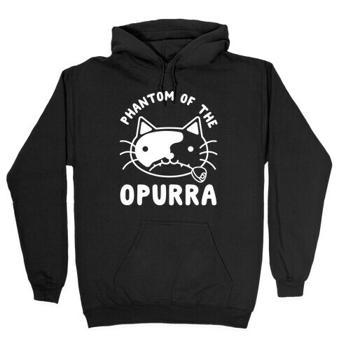 Phantom of the Opurra Hooded Sweatshirt