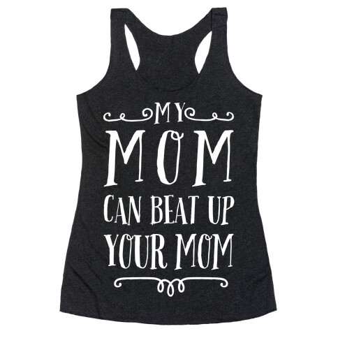 My Mom Is More Punk Rock Than Your Mom Racerback Tank Top