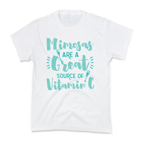 Mimosas Are A Great Source Of Vitamin C Kids T-Shirt