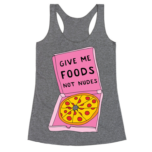 Give Me Foods Not Nudes Racerback Tank Top