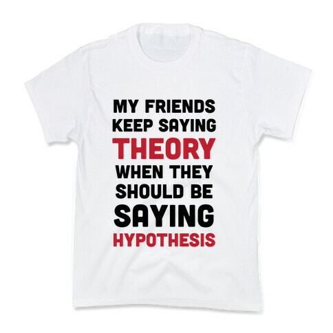 Theory VS Hypothesis Kids T-Shirt