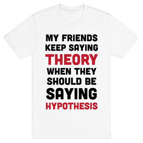 Theory VS Hypothesis T-Shirt