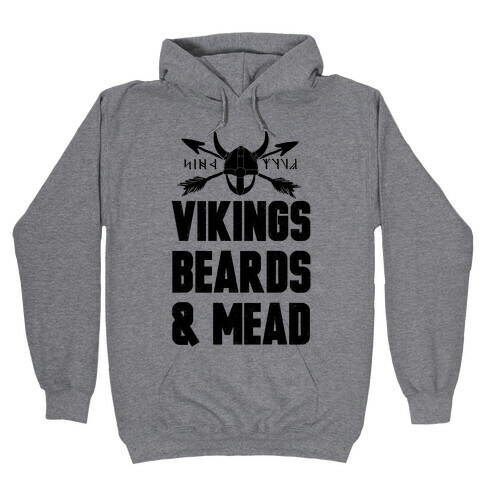 Vikings, Beards, & Mead Hooded Sweatshirt