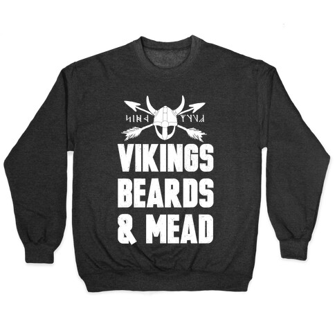 Vikings, Beards, & Mead Pullover