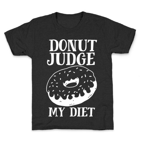 Donut Judge My Diet Kids T-Shirt