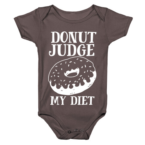 Donut Judge My Diet Baby One-Piece